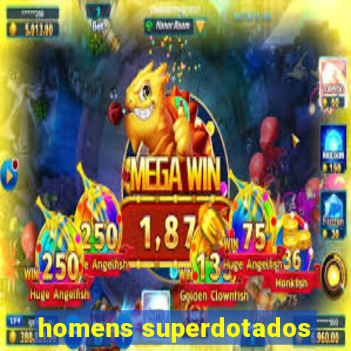 homens superdotados